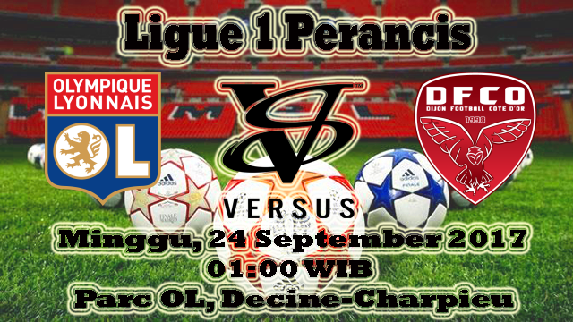 Prediksi Bola Net Olympique Lyonnais vs Dijon FCO