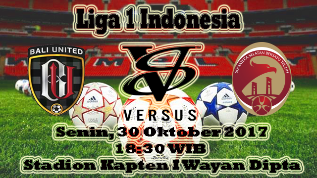 Prediksi Skor Jitu Bali United VS Sriwijaya