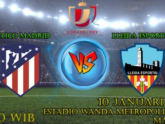 Prediksi Bola Atletico Madrid VS Lleida Esportiu 10 Januari 2018