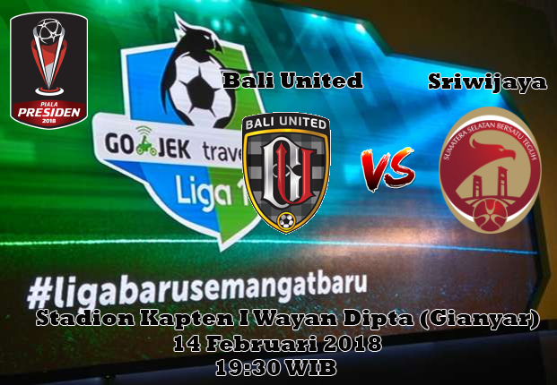 Prediksi Skor Jitu Bali United vs Sriwijaya